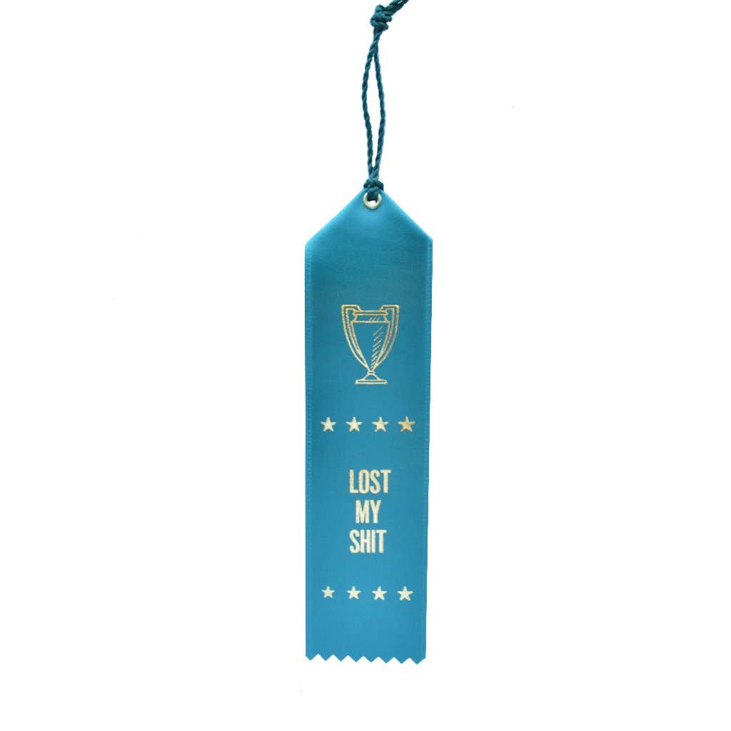 Lost My Shit Ribbon