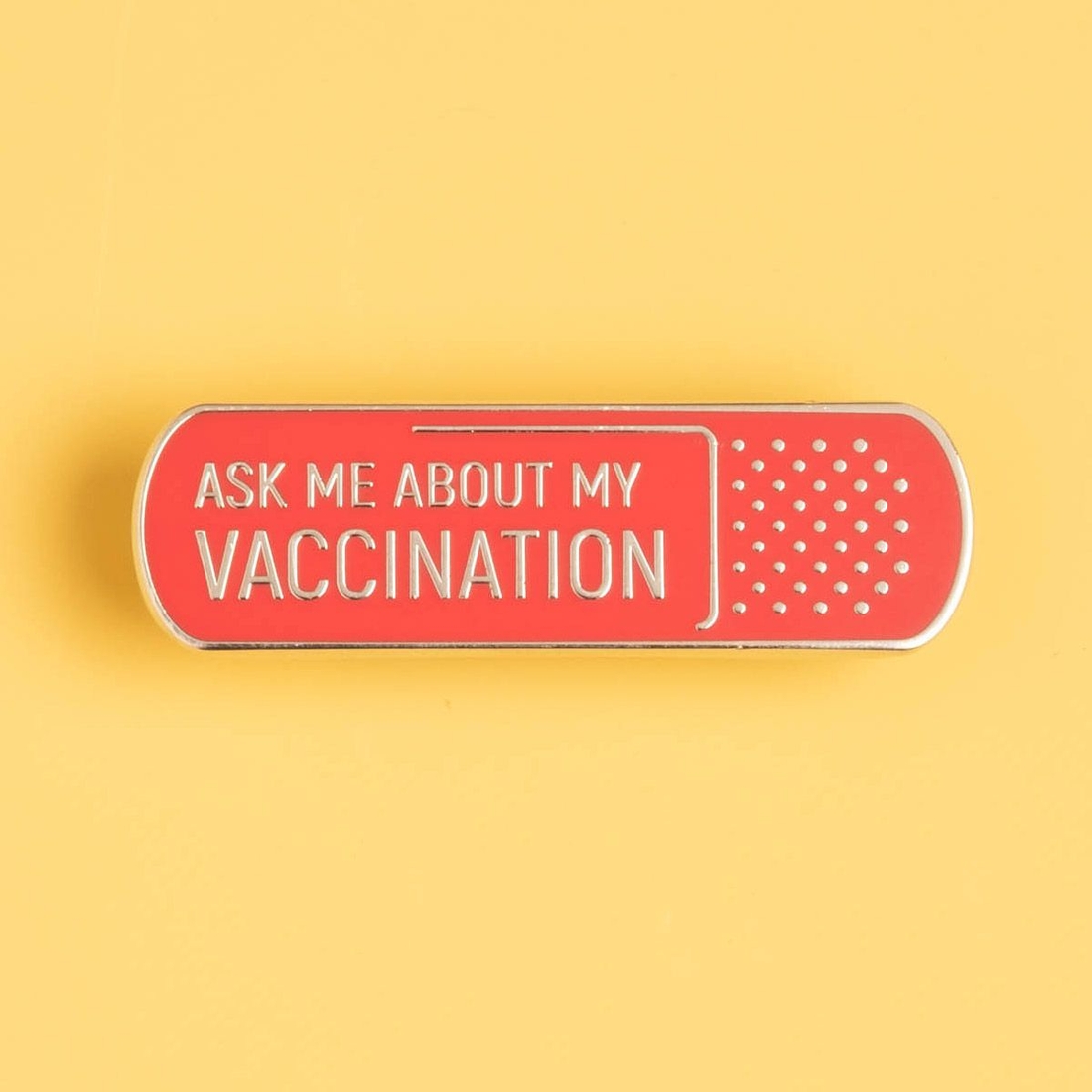 Ask me about my Vaccination - Bandage Pin