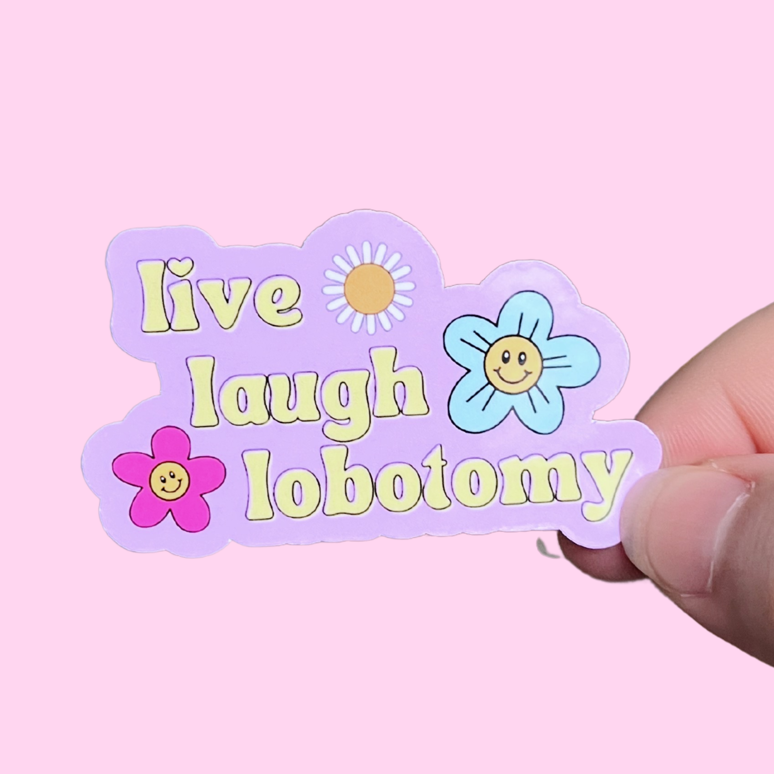Live Laugh Lobotomy Sticker