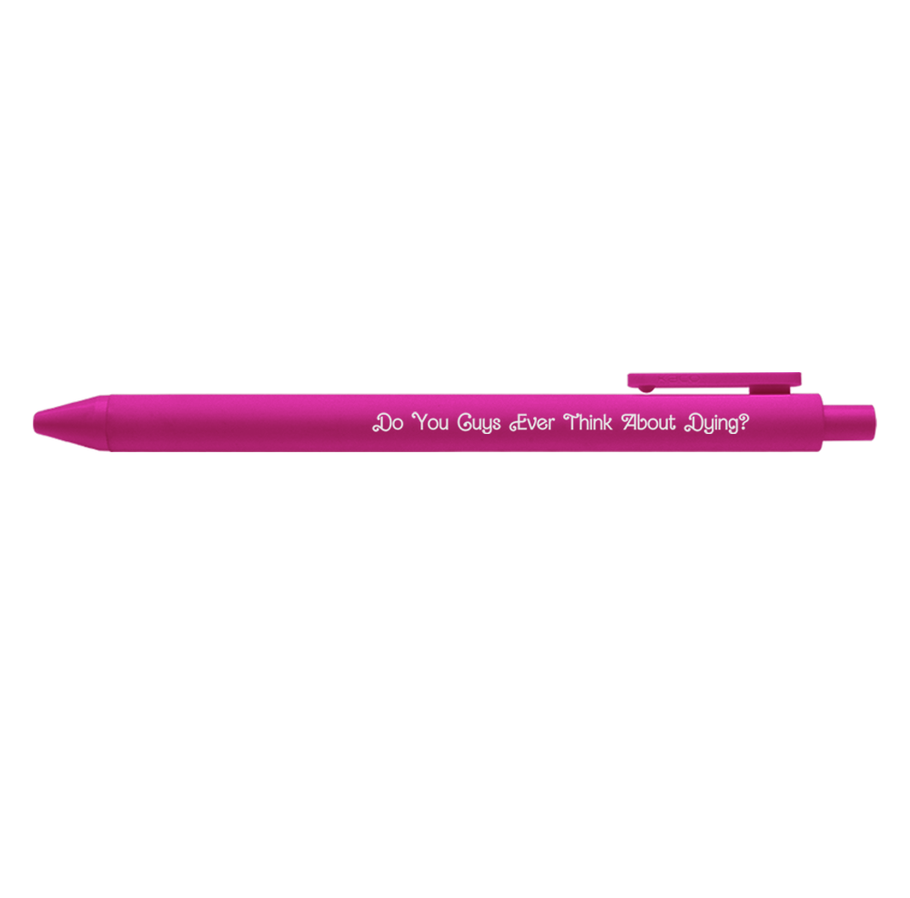 Think About Dying? Gel Pen
