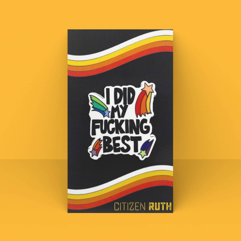 I did My Fucking Best Acrylic Pin