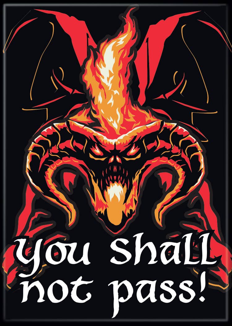 Lord Of The Rings You Shall Not Pass Magnet