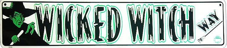 Wicked Witch Way - Street Sign