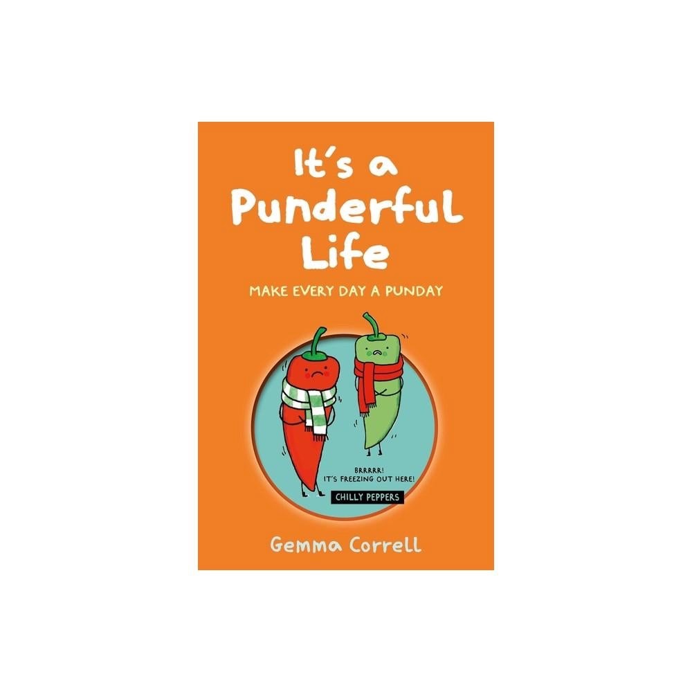 It's a Punderful Life - by Gemma Correll (Hardcover)