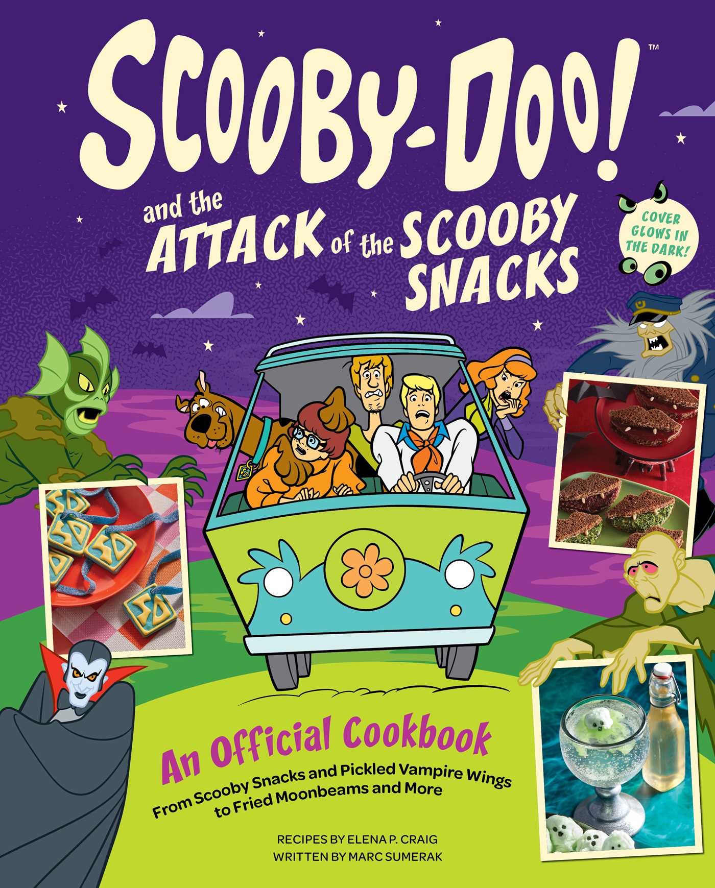 Scooby-Doo! and the Attack of the Scooby Snacks [An Official Cookbook] - by Elena Pons Craig & Marc Sumerak (Hardcover)