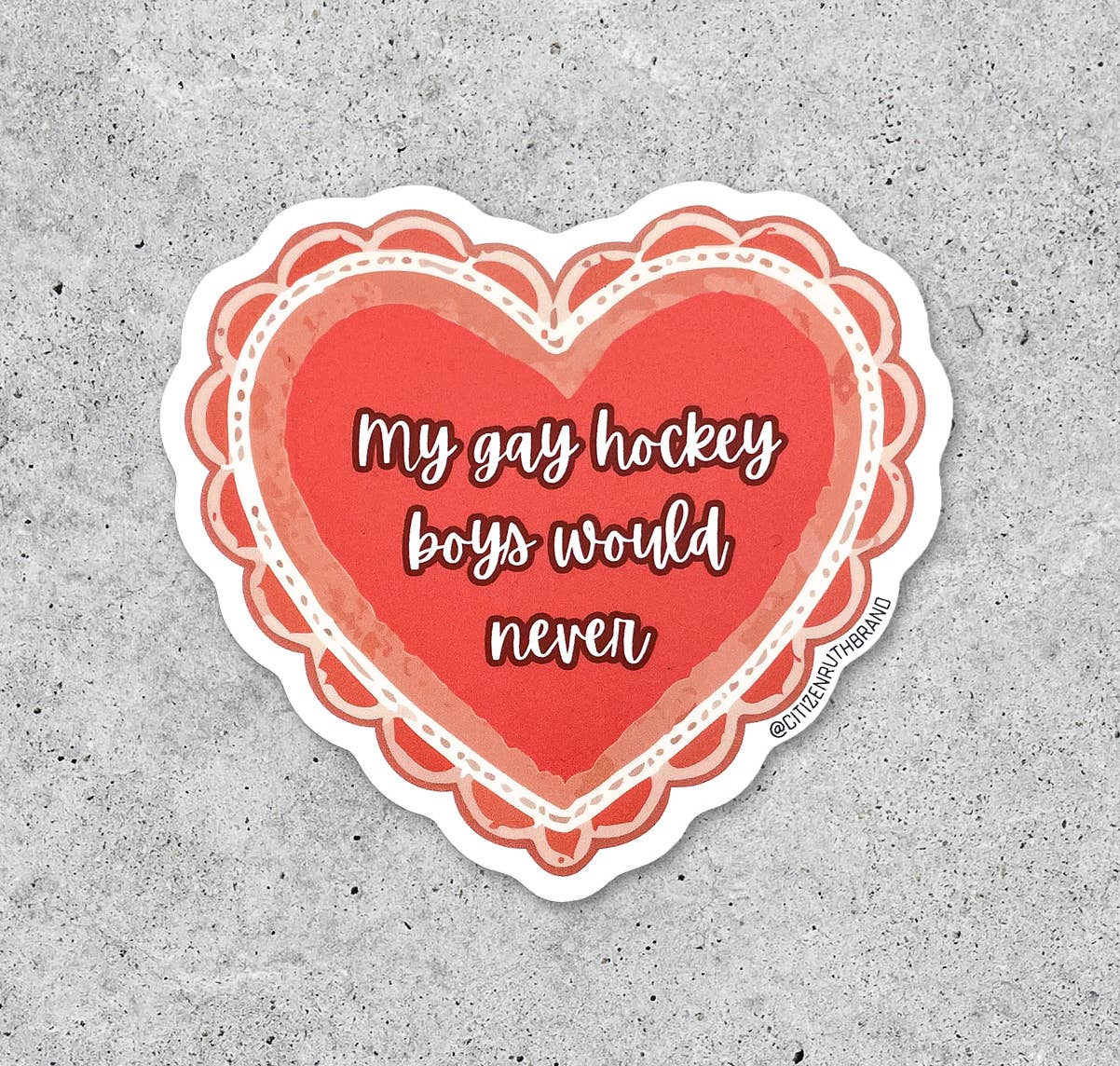 My Gay Hockey Boys Would Never Sticker
