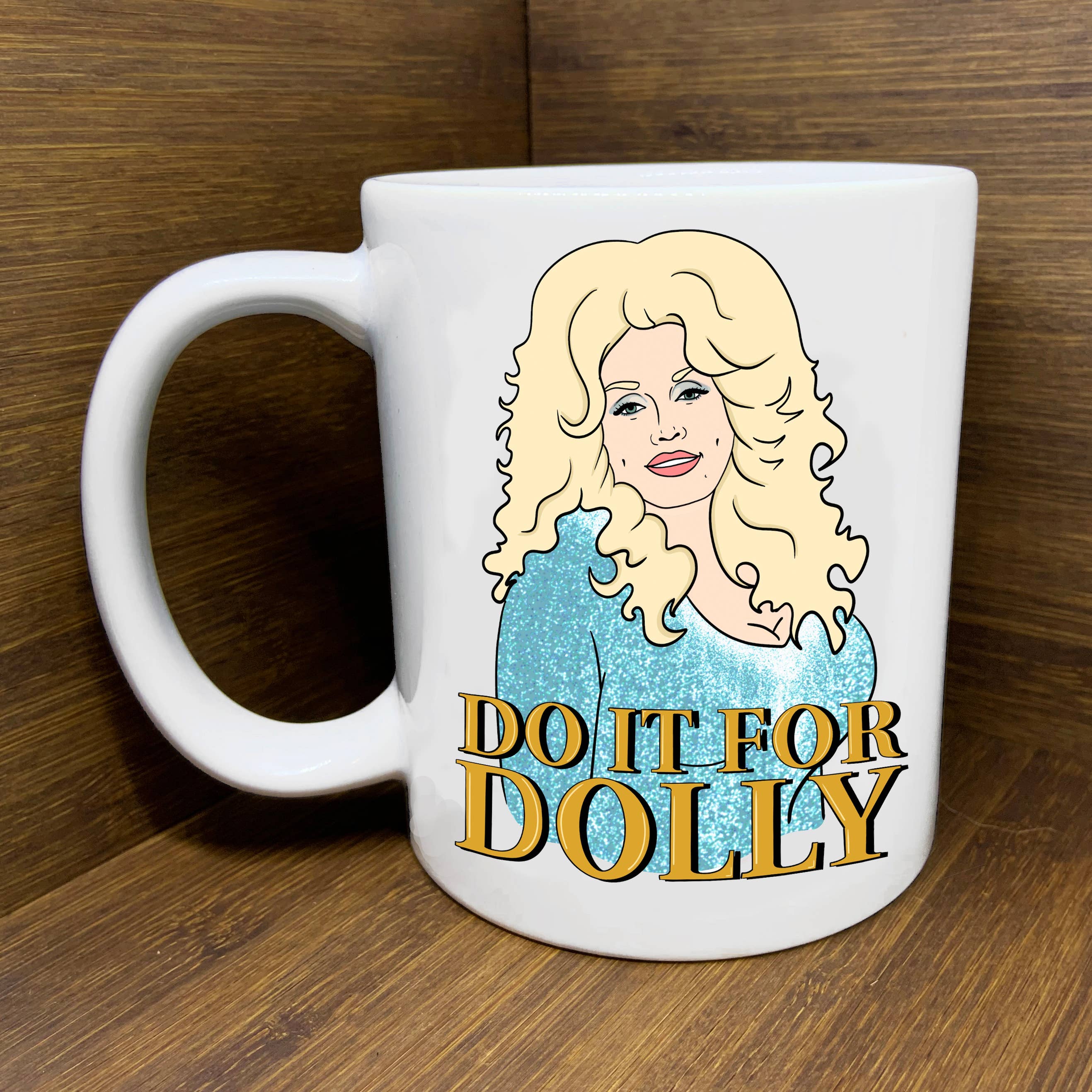 Do It For Dolly Mug